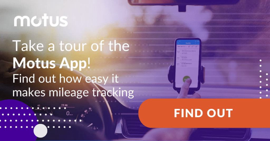 Graphic stating "Take a tour of the Motus App! Find out how easy it makes mileage tracking" with a button to "Find Out." Ties into IRS Mileage Reimbursement Rules 