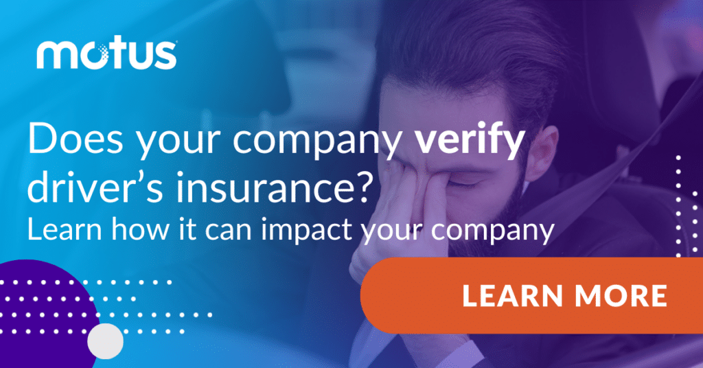 graphic stating "Does your company verify driver’s insurance? Learn how it can impact your company" paralleling driver safety trends